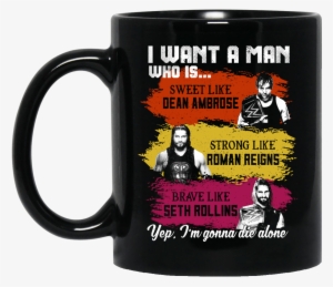 I Want A Man Who Is Sweet Like Dean Ambrose Strong - Clarinet Coffee Mug