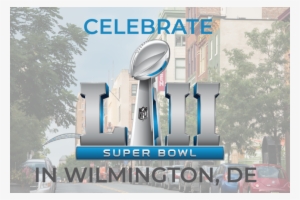 Best Places To Watch The Super Bowl Lii In Wilmington, - Евроинс