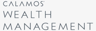 Calamos Wealth Management Adds Experienced Wealth Management - Calamos Investments