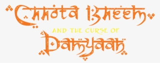 Chhota Bheem And The Curse Of Damyaan - Calligraphy
