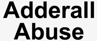 Truth About Adderall Abuse Signs Symptoms Dangers Addiction