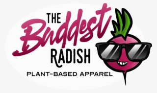 The Baddest Radish