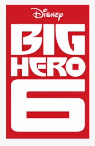 Big Hero - Big Hero 6