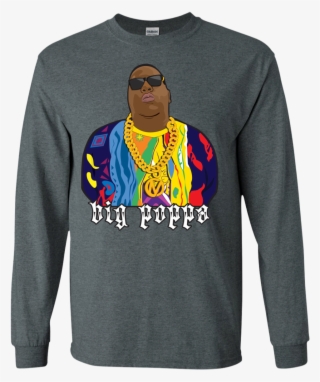Notorious Big Big Poppa Long Sleeve Shirt - Long-sleeved T-shirt