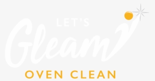 Let's Gleam Oven Clean - Calligraphy