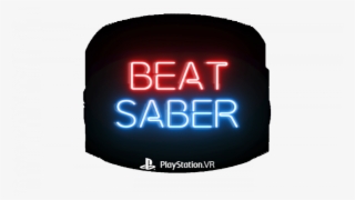 Best Psvr Experience Game Playstation Vr Beat Saber - Graphic Design