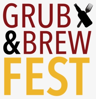 The Grub & Brew Fest Has Continued To Evolve Over The - Graphic Design