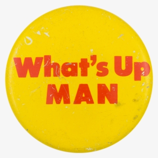 What's Up Man - Circle