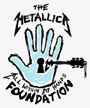 Metallica's All Within My Hands Foundation Presents - All Within My Hands Foundation