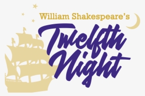 Shakespeare's Twelfth Night Fairview Youth Theatre - Twelfth Night
