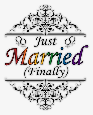 Just Married Finally, Lesbian Pride, Rainbow Text With