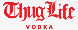 Thug Life, Vodka - Calligraphy