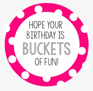 I Think You're Going To Love Putting Together This - Hope Your Birthday Is Buckets Of Fun