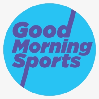 Good Morning Sports - New Good Morning For Sports