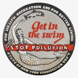 Get In The Swim Stop Pollution Cause Button Museum - Emblem