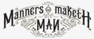 Manner Maketh