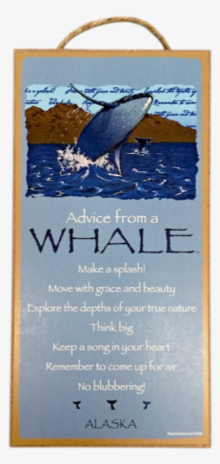 Advice From A Whale Wood Plaque - Poster