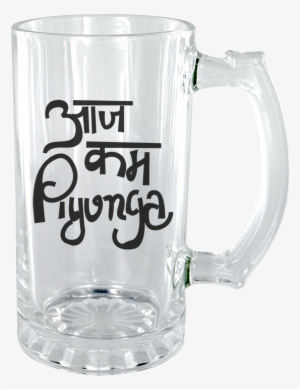 Aaj Kam Piyunga Clear Beer Mug - Beer Glassware