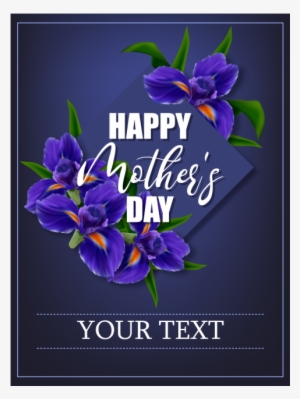 Mother's Day Poster With Iris Flowers Template - Mother's Day
