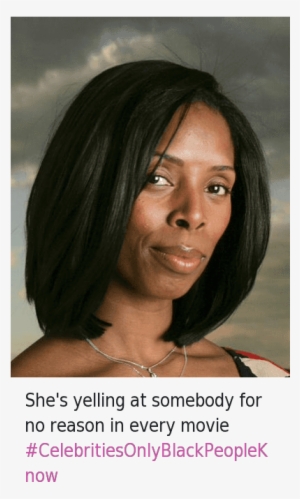 Celebrities Only Black People Know, Movies, And Tasha - Tasha Smith