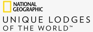 National Geographic Unique Lodges Of The World - National Geographic Unique Lodges Of The World Logo