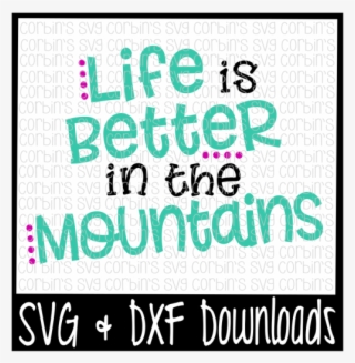 Free Life Is Better In The Mountains Crafter File - Dr Seuss Free Svg