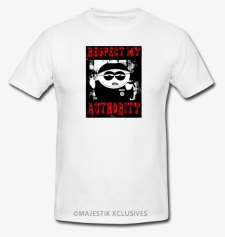 Respect My Authority T Shirt Cartman South Park Season - Will Drink Fireball Here Or There