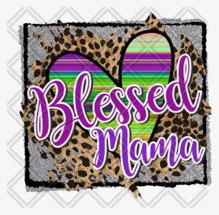 Blessed Mama Serape Heart Leopard Frame Htv Transfer, - Calligraphy