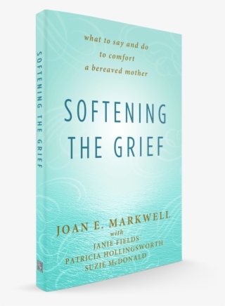 Softening The Grief Book By Author Joan E - Book Cover