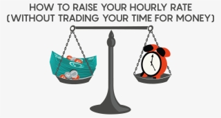 Learn How To Get Paid A Rate That Reflects The True - Illustration