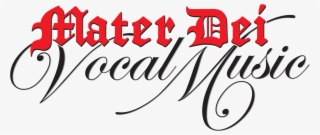Mater Dei Vocal Music - Calligraphy