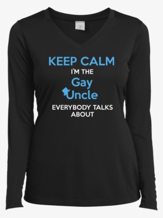 Keep Calm I'm The Gay Uncle Everybody Talks About Shirt - Keep Calm