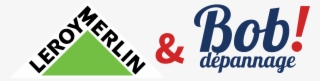 Bob Et Leroy Merlin - Leroy Merlin