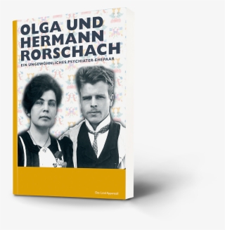 Olga Und Hermann Rorschach Ein Ungewöhnliches Psychiater-ehepaar - Hermann Rorschach