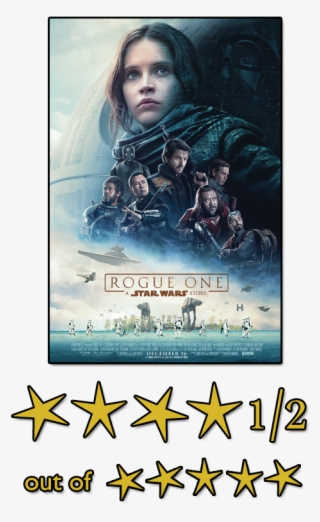 4 And A Half Stars - Poster Rogue One A Star Wars Story