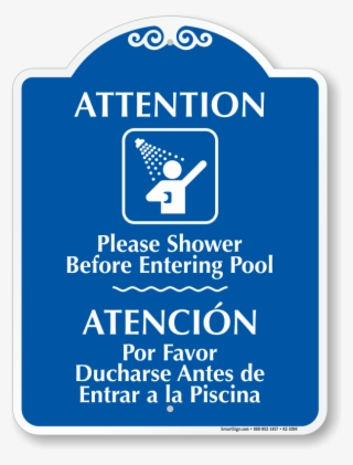 Attention, Shower Before Entering Pool/atencion, Por - Please Shower Before Entering The Pool