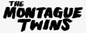 Montague Twins - Twin