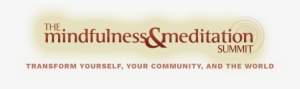 The Mindfulness And Meditation Summit - Hcc