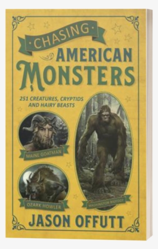 Chasing American Monsters
