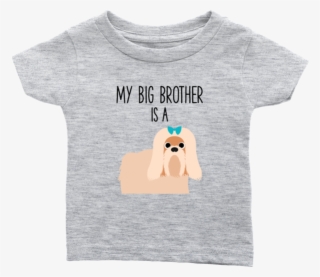 My Big Brother Is A Shih Tzu Baby T-shirt, Funny Dog - Cute Baby T Shirt