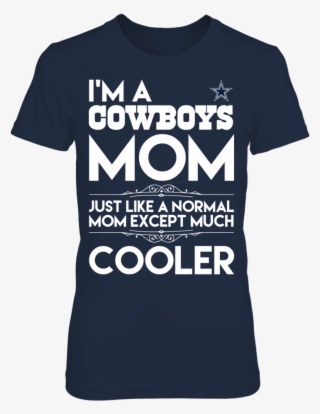 Dallas Cowboys A Normal Mom But Cooler - T-shirt