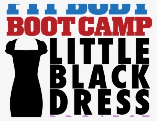 Little Black Dress Challenge - Fit Body Boot Camp Little Black Dress