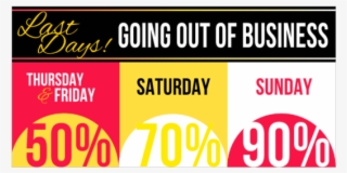 Last Days Going Out Of Business Sale Vinyl Banner - Graphic Design