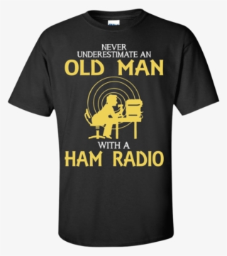 Never Underestimate An Old Man With A Ham Radio - Tupac Black Panther Collection