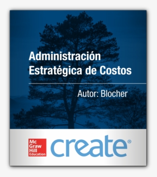 Administración Estratégica De Costos Blocher Mcgrawhill - Mcgraw-hill Education