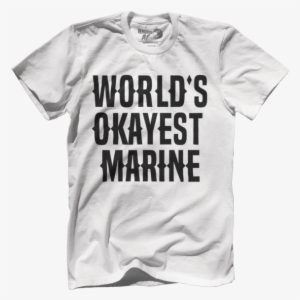 World's Okayest Marine - United States Marine Corps