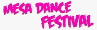 Mesadancefestivalpink - Art