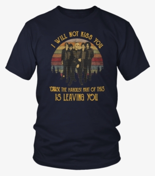 I Will Not Kiss You - Larry Bernandez T Shirt