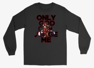 Only God Can Judge Me Tupac Hip Hop - Long-sleeved T-shirt