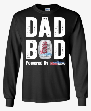 Dad Bod Powered By Coors Light Shirt, Hoodie - You Cant Buy Happiness But You Can Buy A Lift Pass